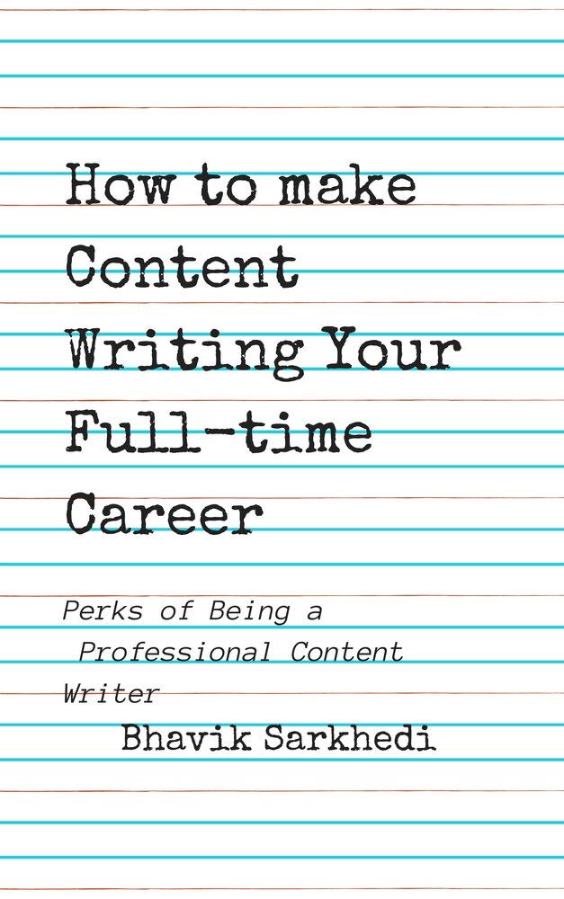 Cover of How to Make Content Writing Your Full-Time Career