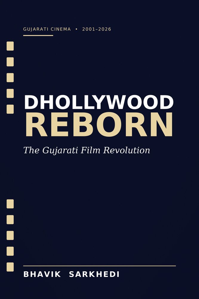 Cover of Dhollywood Reborn: The Gujarati Film Revolution