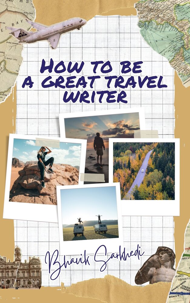 Cover of How to Be a Great Travel Writer