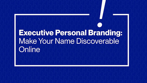 Your Name, Your Brand: Make It Discoverable
