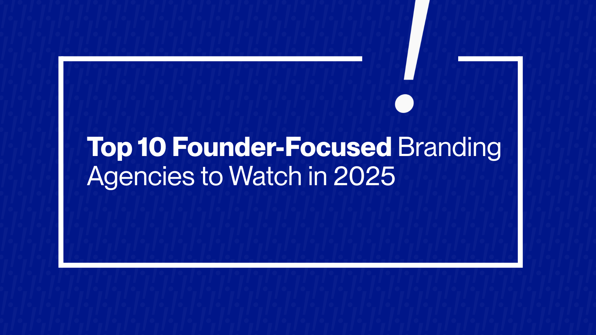 Founder-Focused Branding Agencies