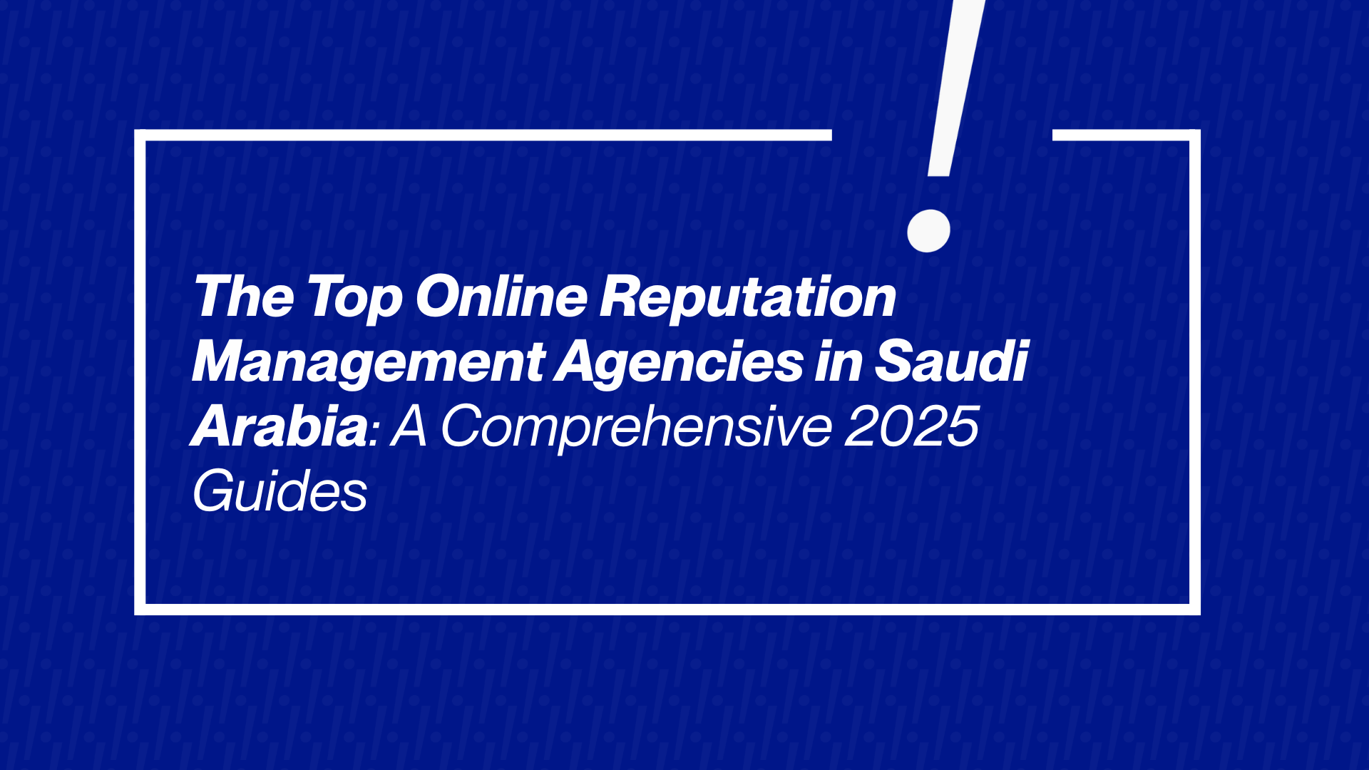 Online Reputation Management in Saudi Arabia